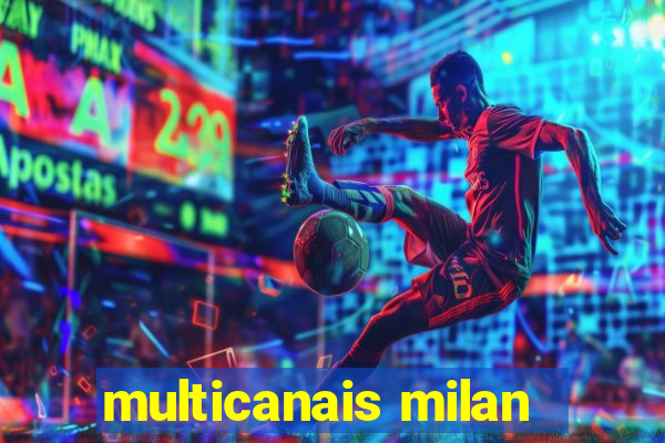 multicanais milan